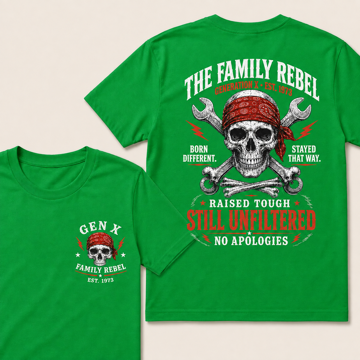 The Family Rebel Generation X Born Different Stayed That Way Raised Tough Still Unfiltered No Apologies Custom Est.Year T-Shirt