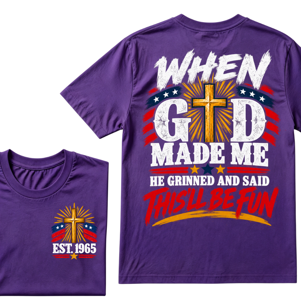 When God Made Me He Grinned And Said This'll Be Fun Patriotic Cross Christian T-Shirt EST.Year Faith USA Flag Graphic Tee