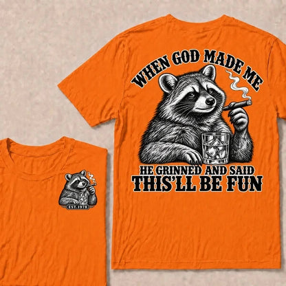 When God Made Me He Grinned And Said This'll Be Fun Custom Your Year T-shirt
