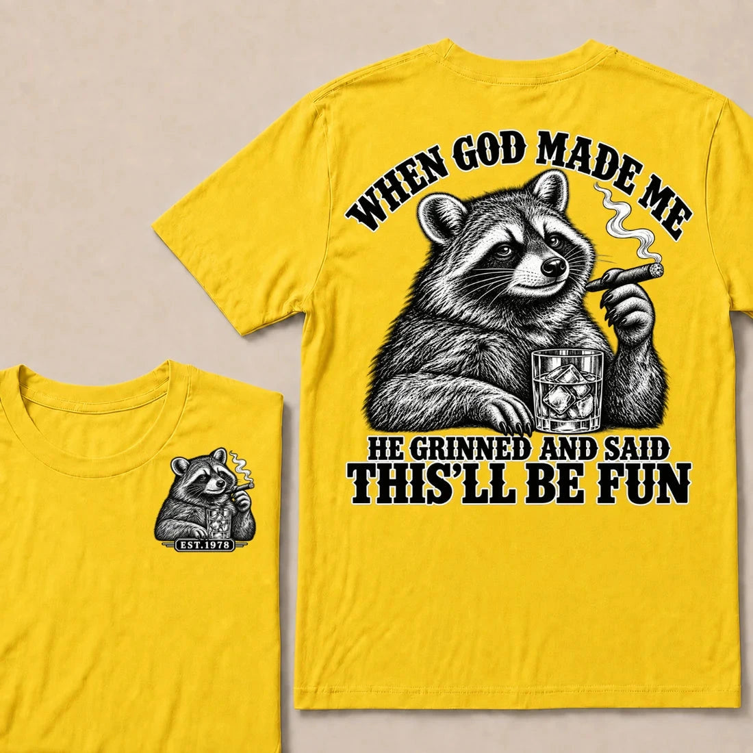 When God Made Me He Grinned And Said This'll Be Fun Custom Your Year T-shirt