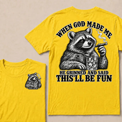 When God Made Me He Grinned And Said This'll Be Fun Custom Your Year T-shirt