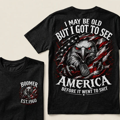 Custom Year "I MAY BE OLD BUT I GOT TO SEE AMERICA" Full Collection T-Shirts