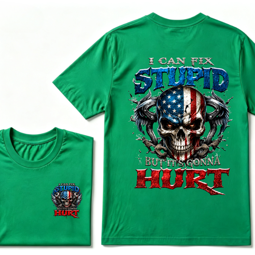 I Can Fix Stupid But It's Gonna Hurt American Flag Skull Front Back Print Unisex Graphic T-Shirt
