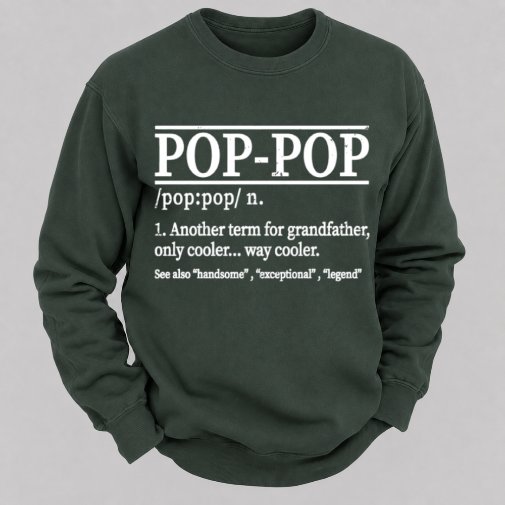 Funny Pop-Pop Definition Grandpa Graphic Sweatshirts