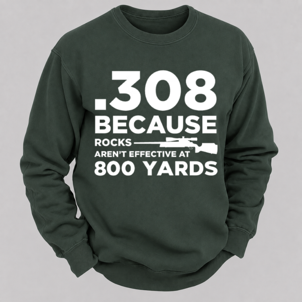.308 Because Rocks Aren’t Effective At 800 Yards – Vintage Rifle Graphic Sweatshirts