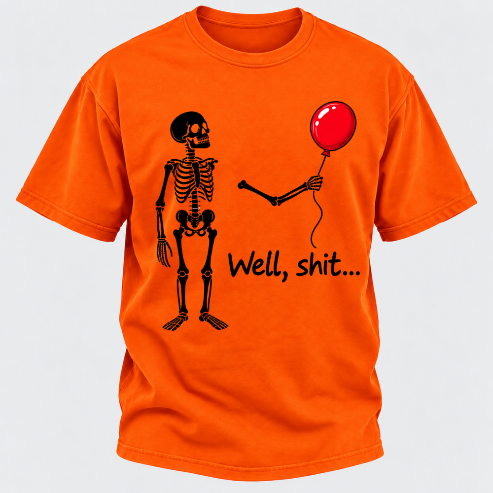 Well, Shit... Halloween Funny T-Shirt