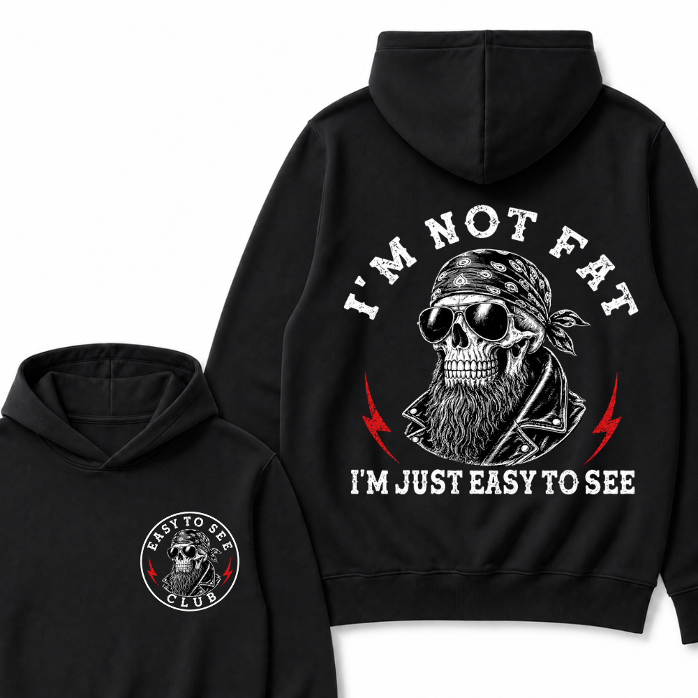 I'm Not Fat I'm Just Easy To See Funny  Hoodie