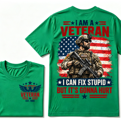 I Am A Veteran I Can Fix Stupid But It's Gonna Hurt EST.Year American Flag Veteran Front And Back Print T-Shirt, Patriotic Graphic Tee