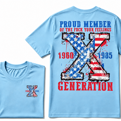 Proud Member Of Your Feelings Generation 1965-1980 Printing T-shirt