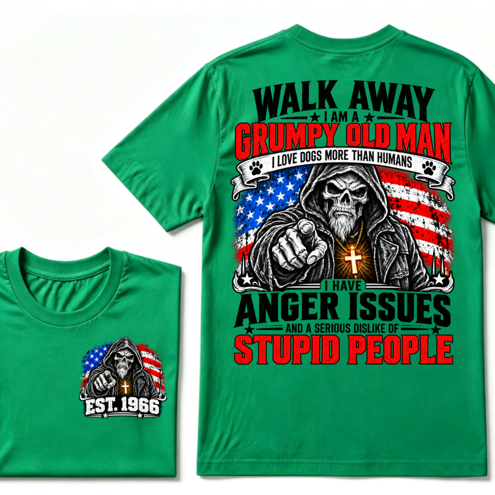 WALK AWAY I AM A GRUMPY OLD MAN I HAVE ANGER ISSUES AND A SERIOUS DISLIKE OF STUPID PEOPLE EST.Year Vintage Patriotic Tee