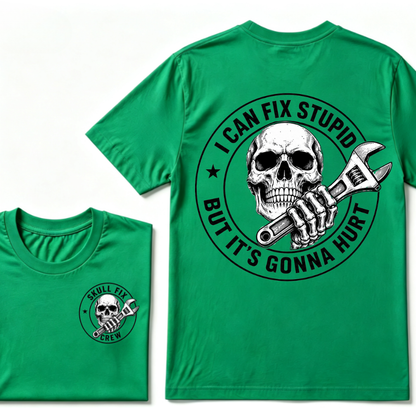 I Can Fix Stupid But It's Gonna Hurt Skull Wrench Front Back Print Unisex Mechanic Graphic T-Shirt