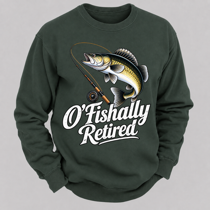 O'Fishally Retired Funny Fishing Graphic Sweatshirt