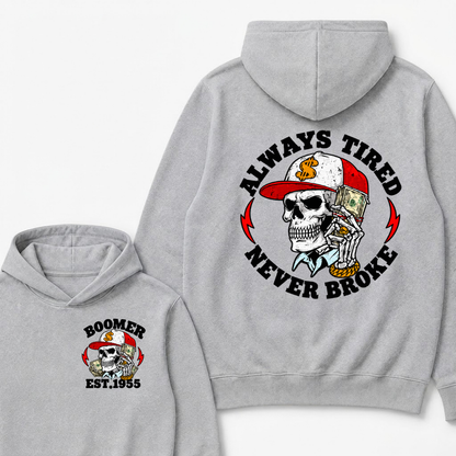 Est Year Hoodie |Boomer Always Tired  Never Broke