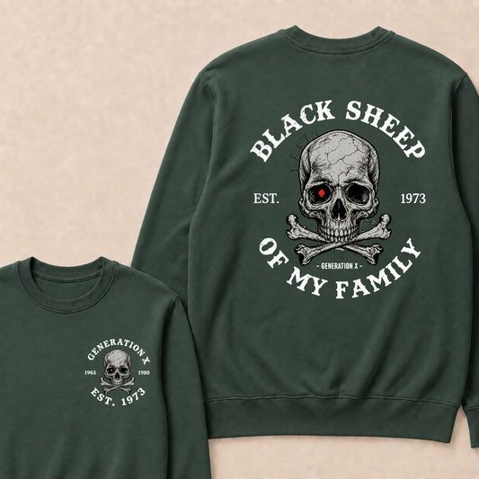 Custom Your Year Black Sheep Of My Family Generation X EST.Year Sweatshirts