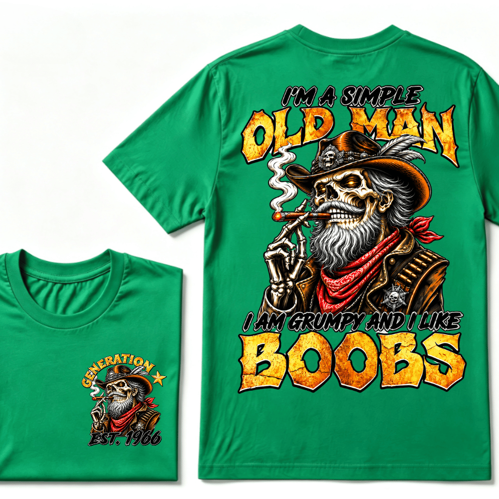 Custom Year I'm A Simple Old I Am Grumpy And I Like Boobs Generation EST.Year T-Shirt