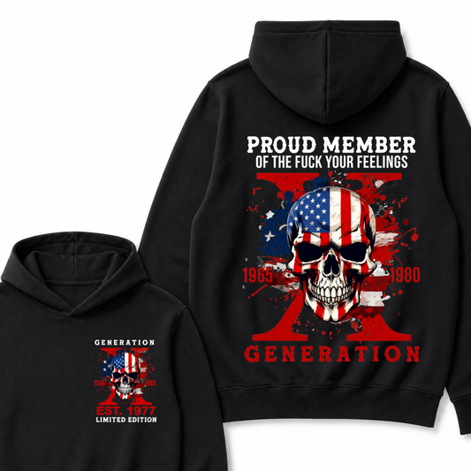 PROUD MEMBER OF THE FUCK YOUR FEELINGS 1965 1980 GEN X Custom Your Year Hoodie