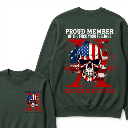 PROUD MEMBER OF THE FUCK YOUR FEELINGS 1965 1980 GEN X Custom Your Year Sweatshirts