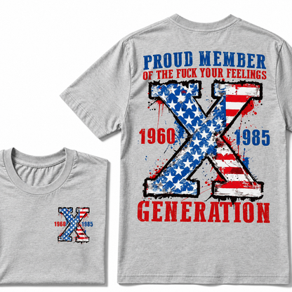 Proud Member Of Your Feelings Generation 1965-1980 Printing T-shirt