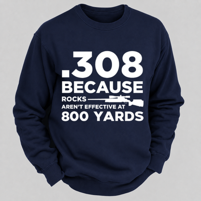 .308 Because Rocks Aren’t Effective At 800 Yards – Vintage Rifle Graphic Sweatshirts