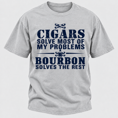 Cigars Solve Most Of My Problems Bourbon / Whiskey Does The Rest T-shirt
