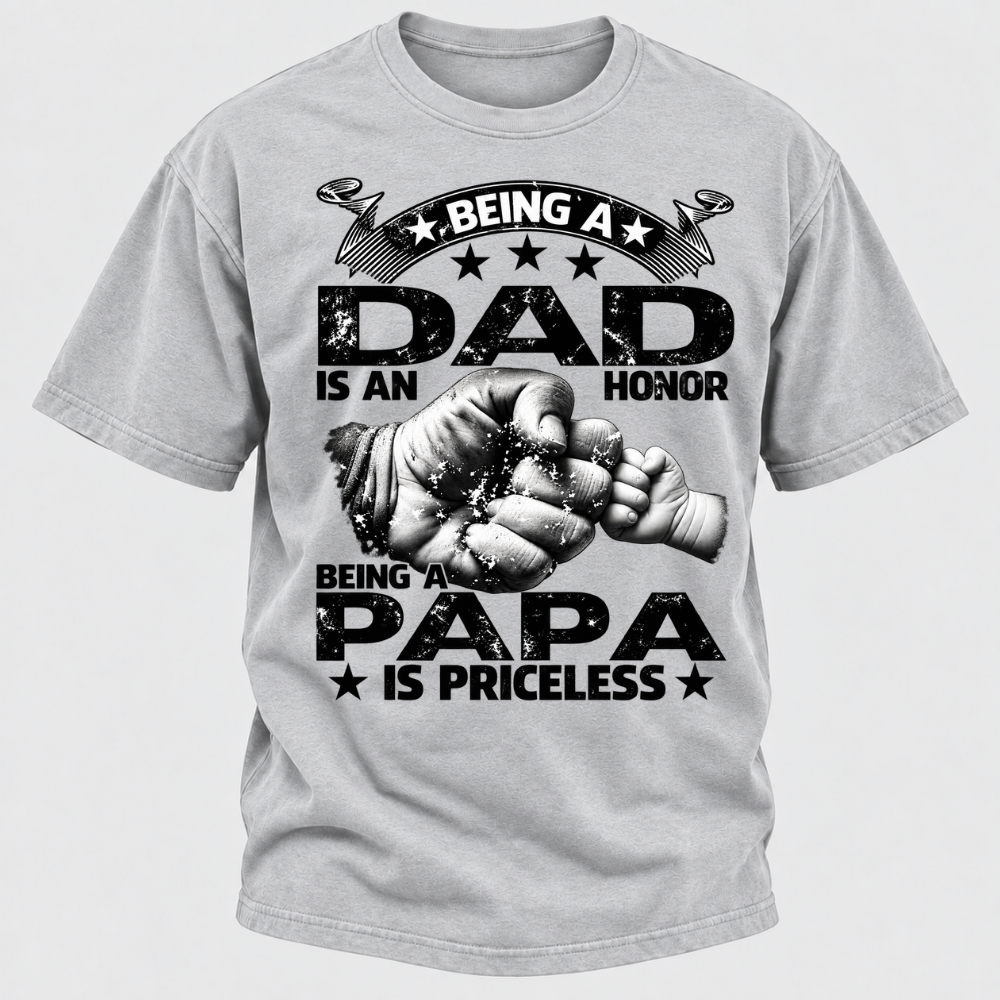 Being A Dad Is An Honor Being A Papa Is Priceless T-Shirt