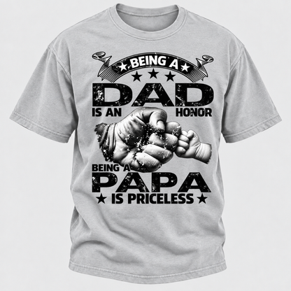 Being A Dad Is An Honor Being A Papa Is Priceless T-Shirt
