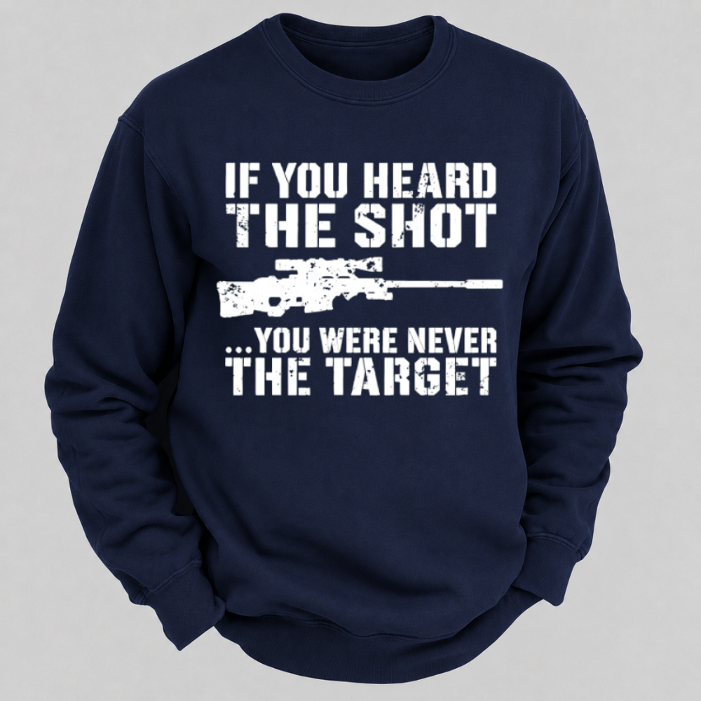 If You Heard The Shot... You Were Never The Target – Vintage Sniper Rifle Sweatshirts