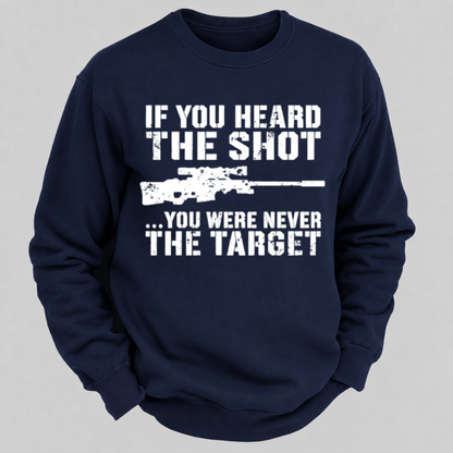 If You Heard The Shot... You Were Never The Target – Vintage Sniper Rifle Sweatshirts
