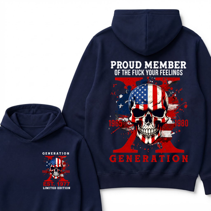 PROUD MEMBER OF THE FUCK YOUR FEELINGS 1965 1980 GEN X Custom Your Year Hoodie