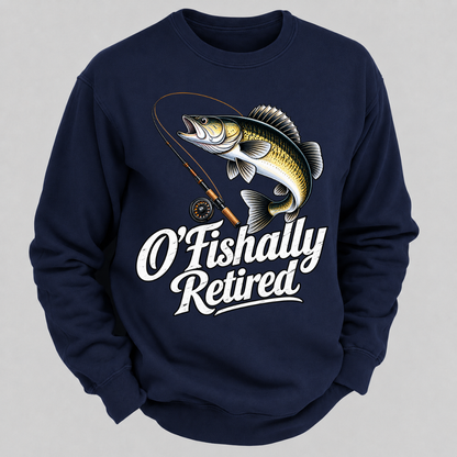 O'Fishally Retired Funny Fishing Graphic Sweatshirt