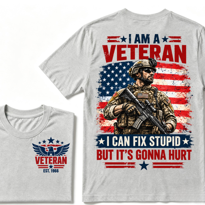 I Am A Veteran I Can Fix Stupid But It's Gonna Hurt EST.Year American Flag Veteran Front And Back Print T-Shirt, Patriotic Graphic Tee