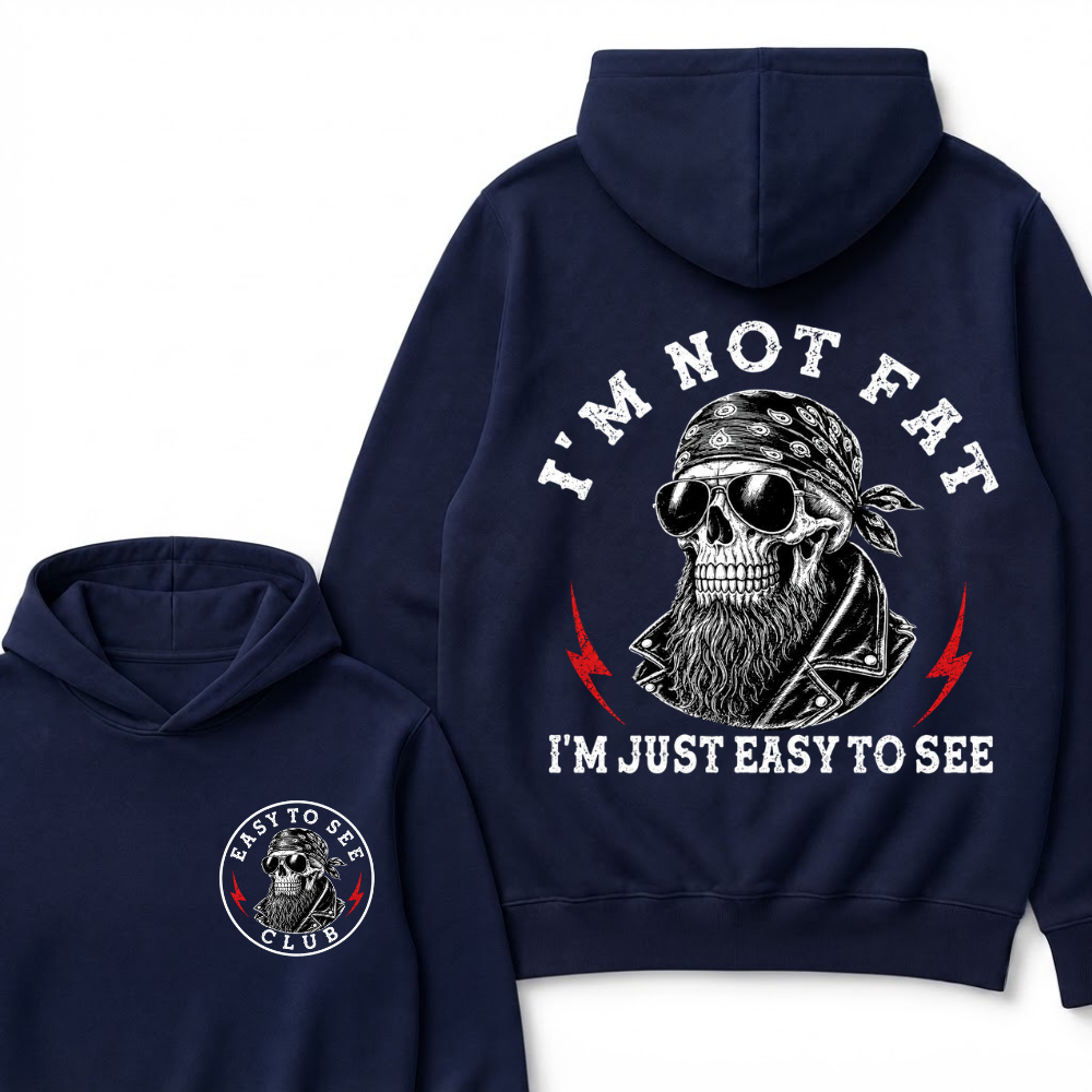I'm Not Fat I'm Just Easy To See Funny  Hoodie