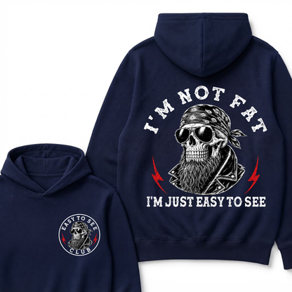I'm Not Fat I'm Just Easy To See Funny  Hoodie