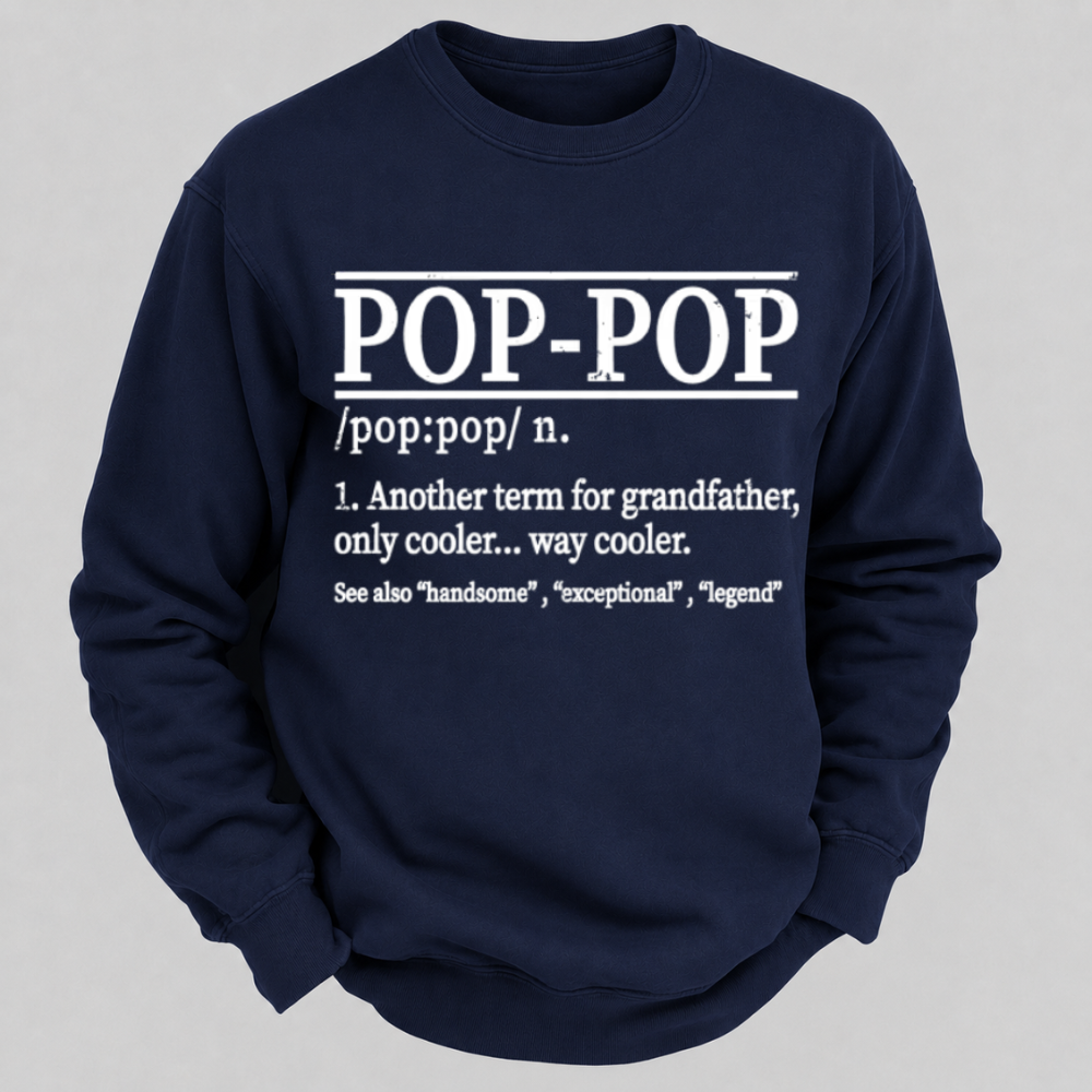 Funny Pop-Pop Definition Grandpa Graphic Sweatshirts
