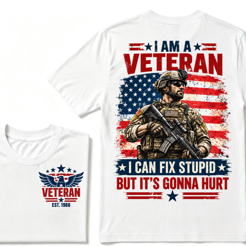 I Am A Veteran I Can Fix Stupid But It's Gonna Hurt EST.Year American Flag Veteran Front And Back Print T-Shirt, Patriotic Graphic Tee