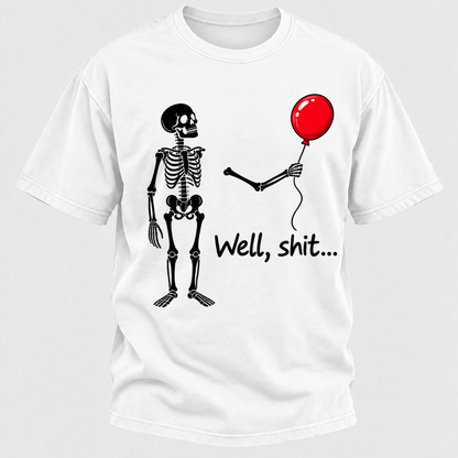 Well, Shit... Halloween Funny T-Shirt