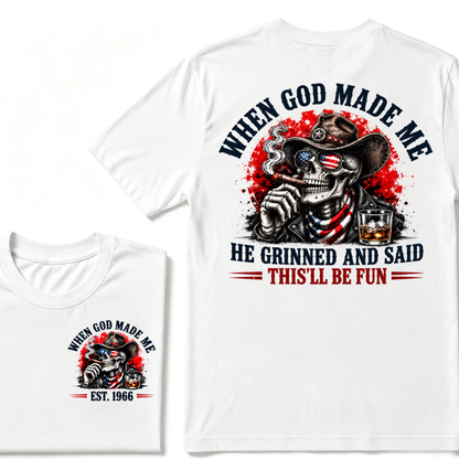 When God Made Me He Grinned And Said This'll Be Fun EST.Year Cowboy Skull USA Flag T-Shirt