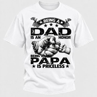 Being A Dad Is An Honor Being A Papa Is Priceless T-Shirt