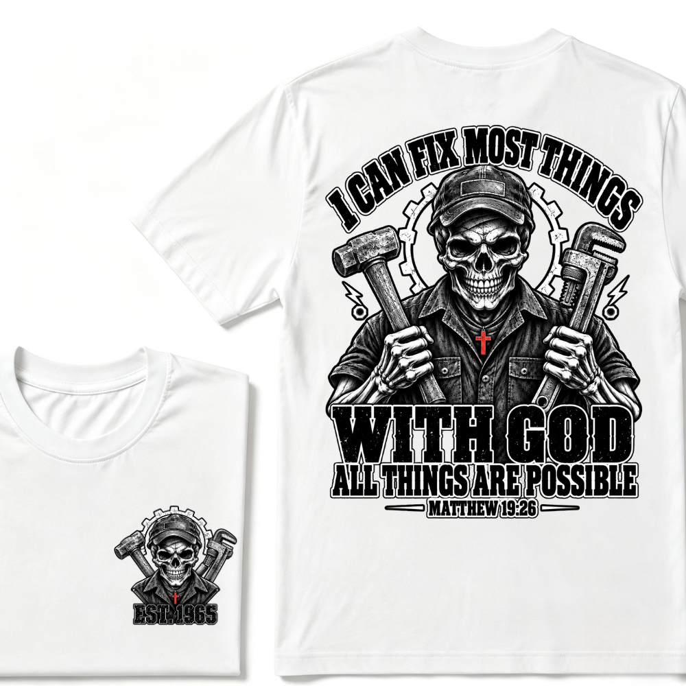 I Can Fix Most Things With God All Things Are Possible Matthew 19:26 Mechanic Skull Double Sided T-Shirt