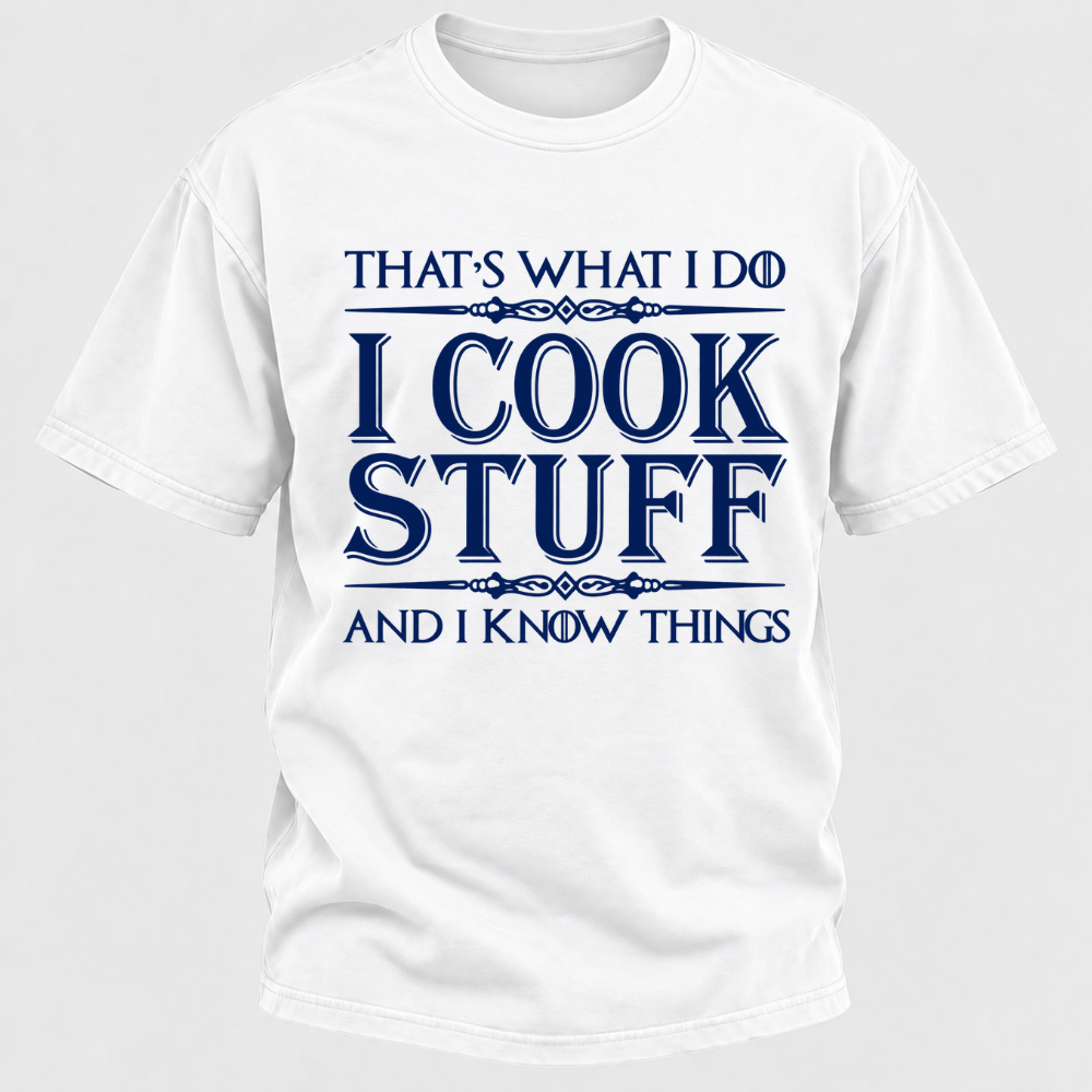 That's What I Do I Cook Stuff And I Know Things Retro Kitchen Chef Graphic T-Shirt