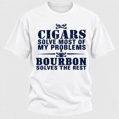 Cigars Solve Most Of My Problems Bourbon / Whiskey Does The Rest T-shirt