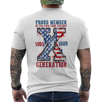 Proud Member Of Your Feelings Generation 1965-1980 Printing T-shirt