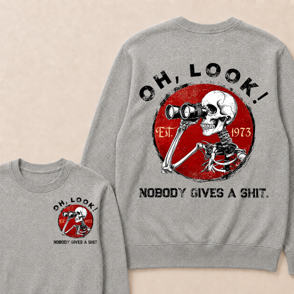 Custom Your Year Oh Look Nobody Gives A Shit EST.Year Sweatshirts