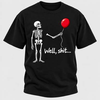 Well, Shit... Halloween Funny T-Shirt