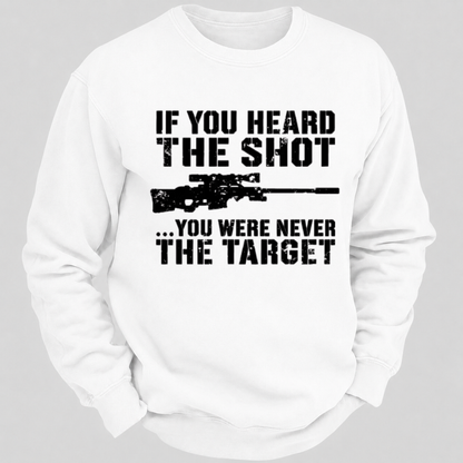 If You Heard The Shot... You Were Never The Target – Vintage Sniper Rifle Sweatshirts