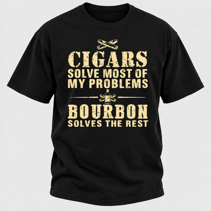 Cigars Solve Most Of My Problems Bourbon / Whiskey Does The Rest T-shirt