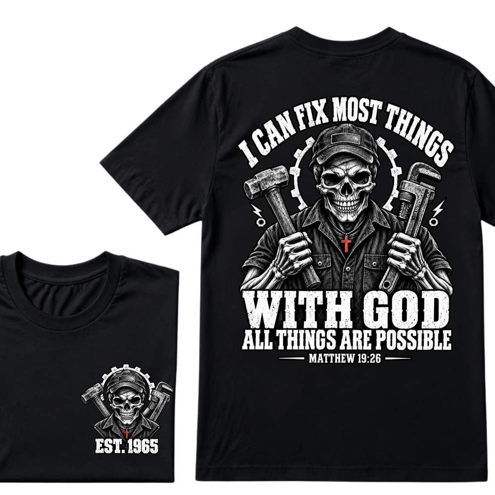I Can Fix Most Things With God All Things Are Possible Matthew 19:26 Mechanic Skull Double Sided T-Shirt