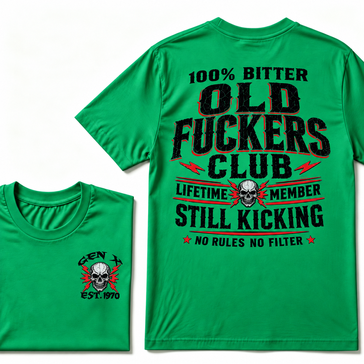 100% Bitter Old Fuckers Club Lifetime Member Still Kicking No Rules No Filter T-shirt
