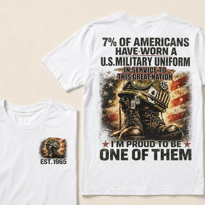7% Of Americans Have Worn A U.S. Military Uniform Custom Year T-shirt