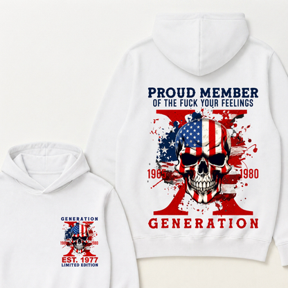 PROUD MEMBER OF THE FUCK YOUR FEELINGS 1965 1980 GEN X Custom Your Year Hoodie